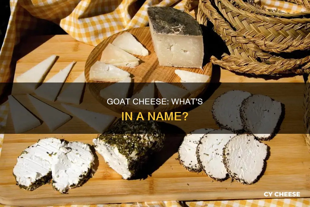 what is goat cheese called