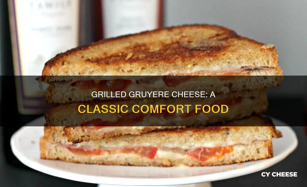 what is grilled gruyere cheese