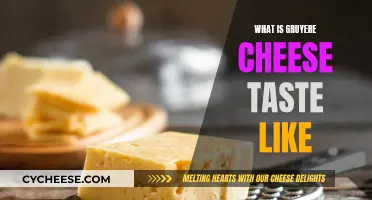 The Distinctive Taste of Gruyere Cheese