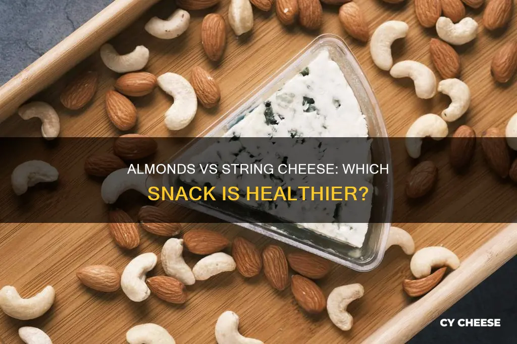 what is healthier almonds or string cheese
