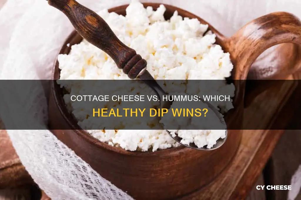 what is healthier cottage cheese or hummus