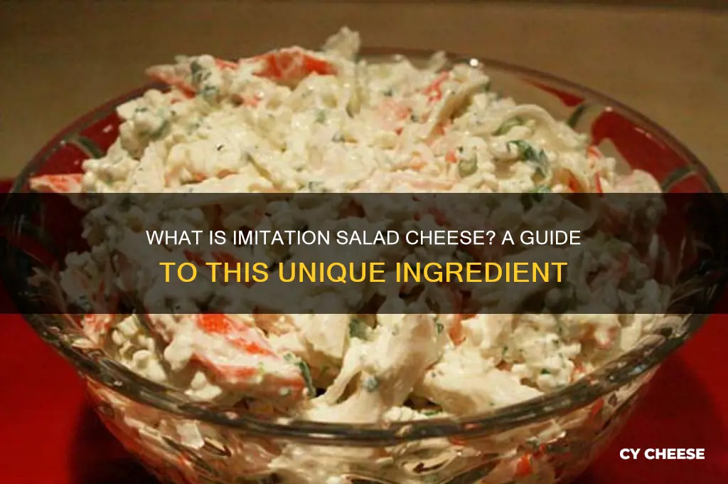 what is imitation salad cheese