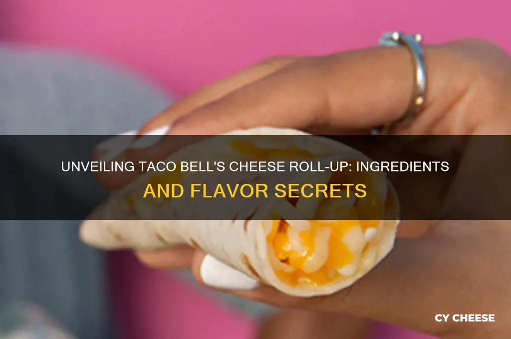 what is in a taco bell cheese rollup