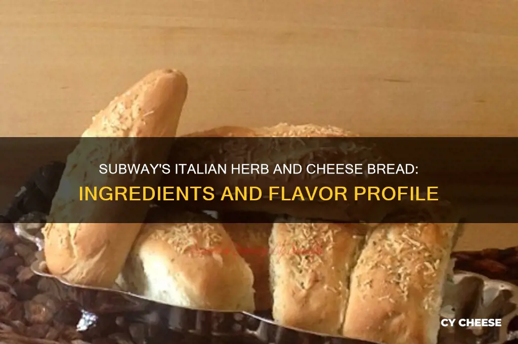 what is in subway italian herb and cheese bread