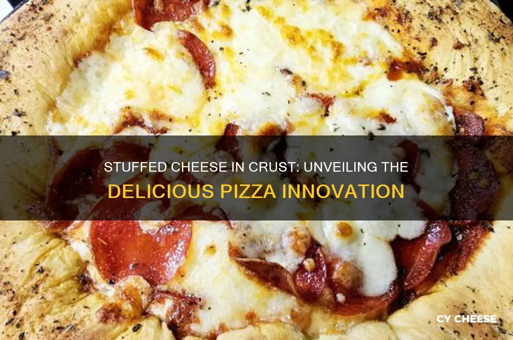 what is it called stuffed cheese in crust