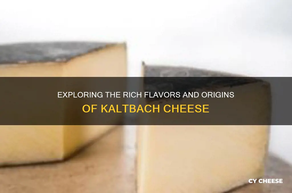 what is kaltbach cheese