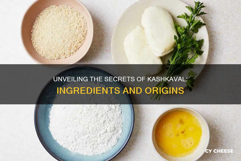 what is kashkaval cheese made of