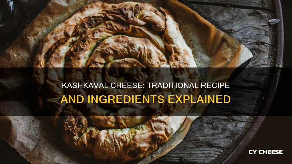 what is kashkaval cheese made of