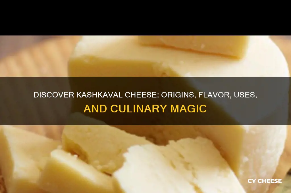 what is kashkaval cheese