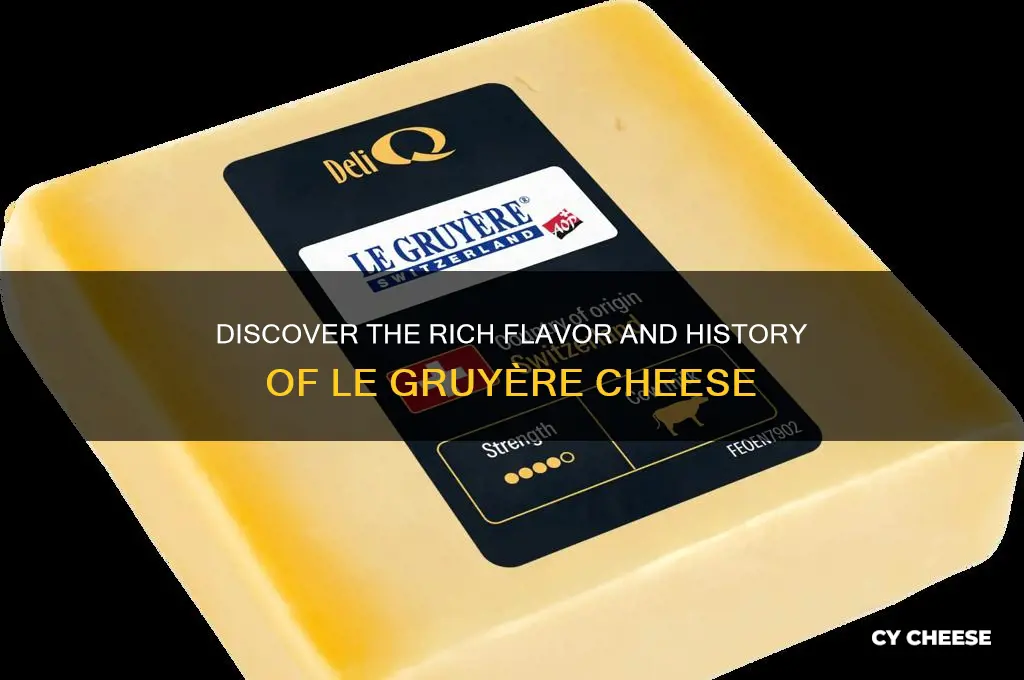 what is le gruyere cheese