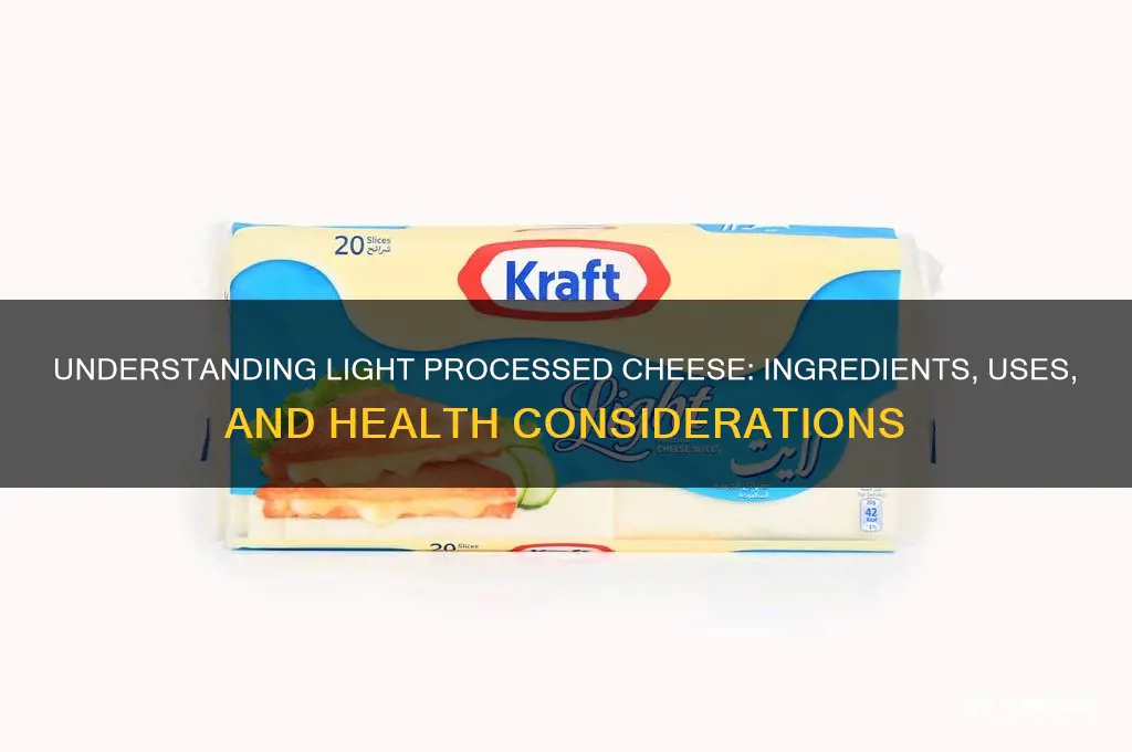 what is light processed cheese