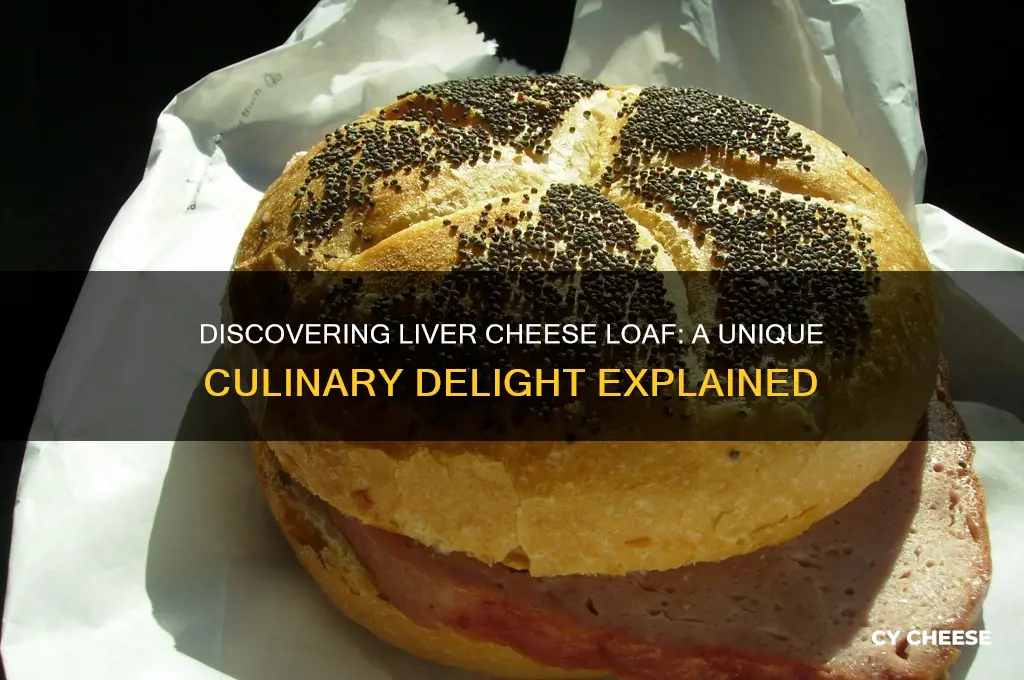 what is liver cheese loaf