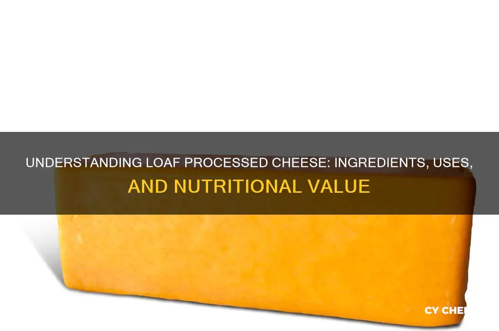 what is loaf processed cheese