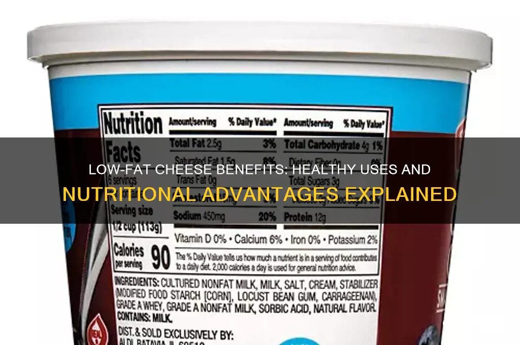 what is low fat cheese good for