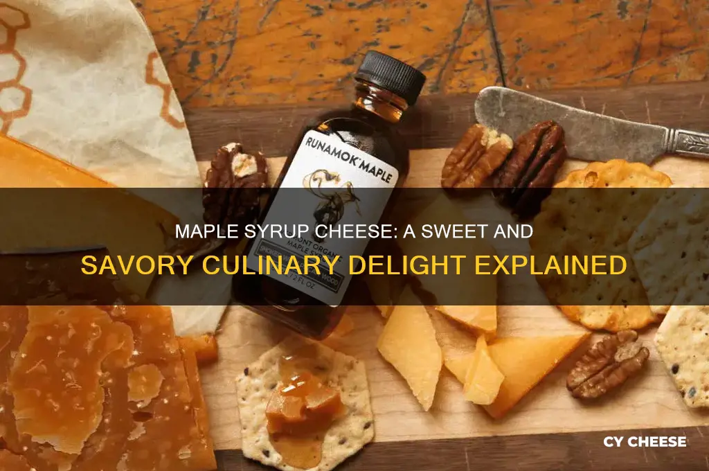 what is maple syrup cheese