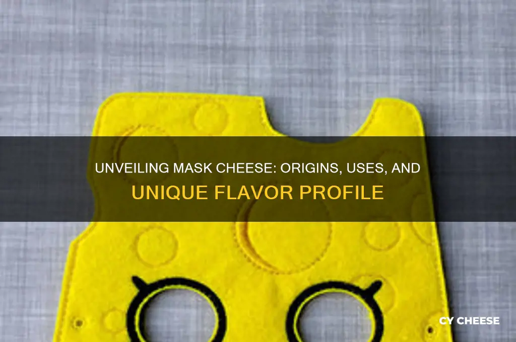 what is mask cheese