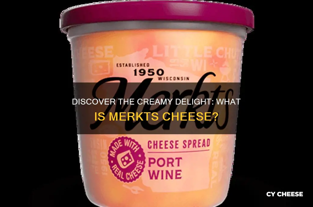 what is merkts cheese