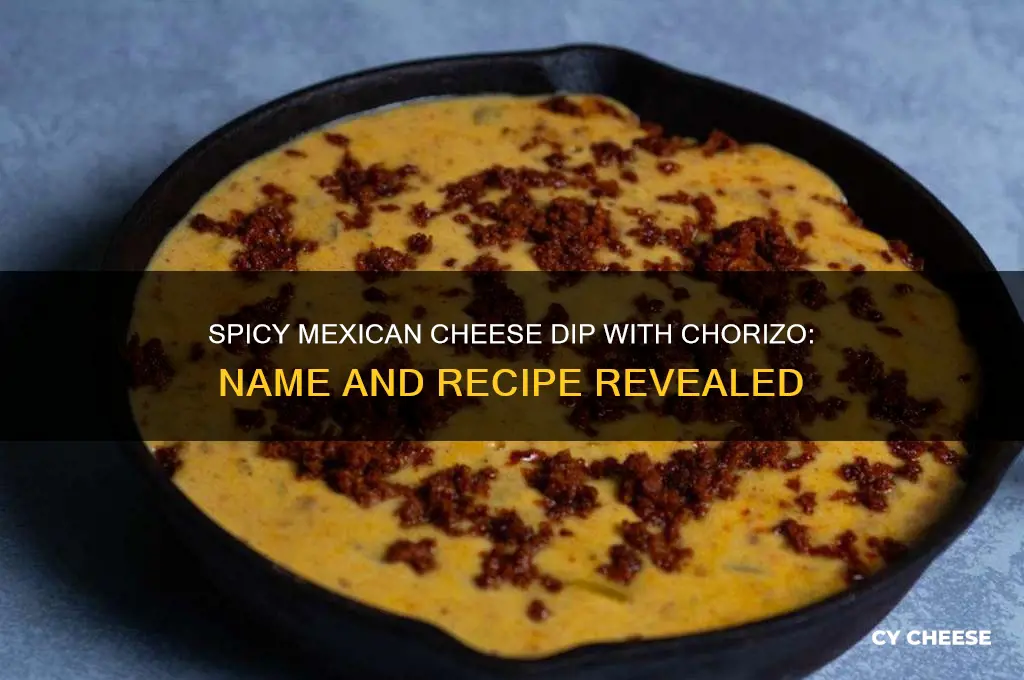 what is mexcican cheese dip with chorizo called