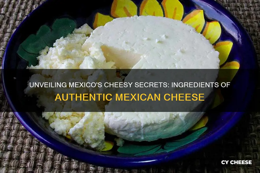 what is mexican cheese made of