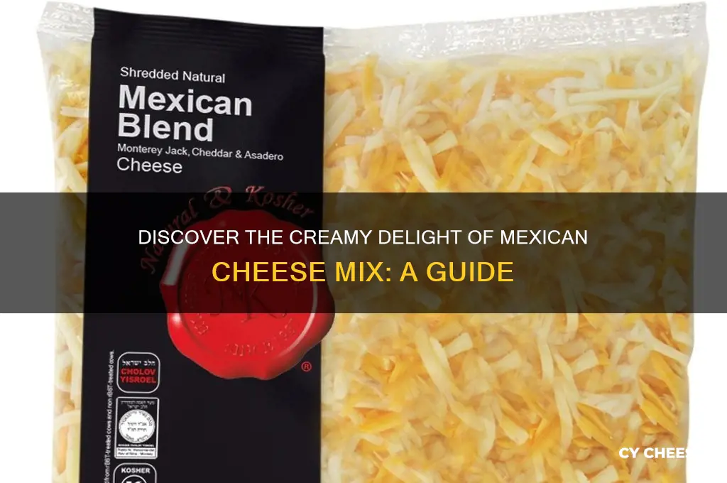 what is mexican cheese mix