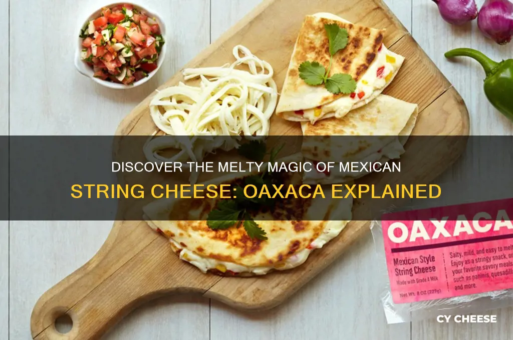 what is mexican string cheese