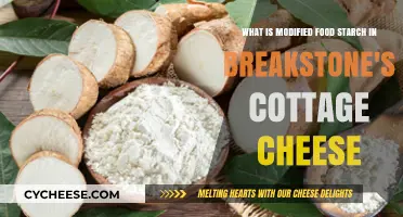 Understanding Modified Food Starch in Breakstone's Cottage Cheese: Facts Revealed