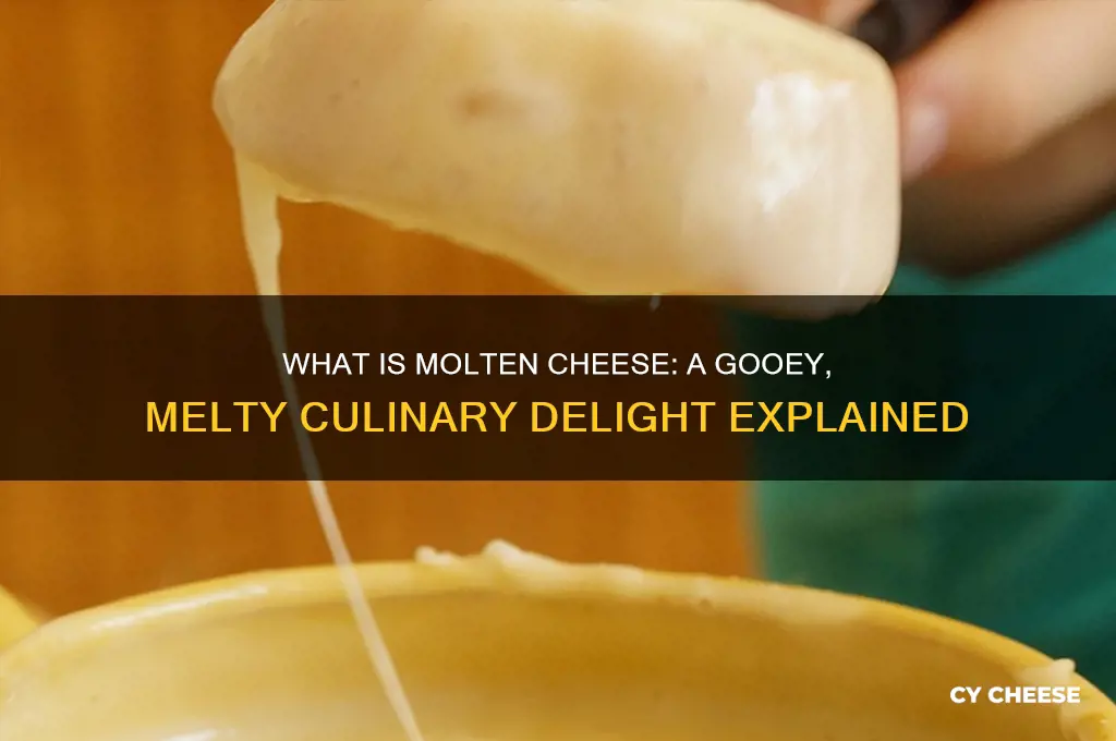 what is molten cheese