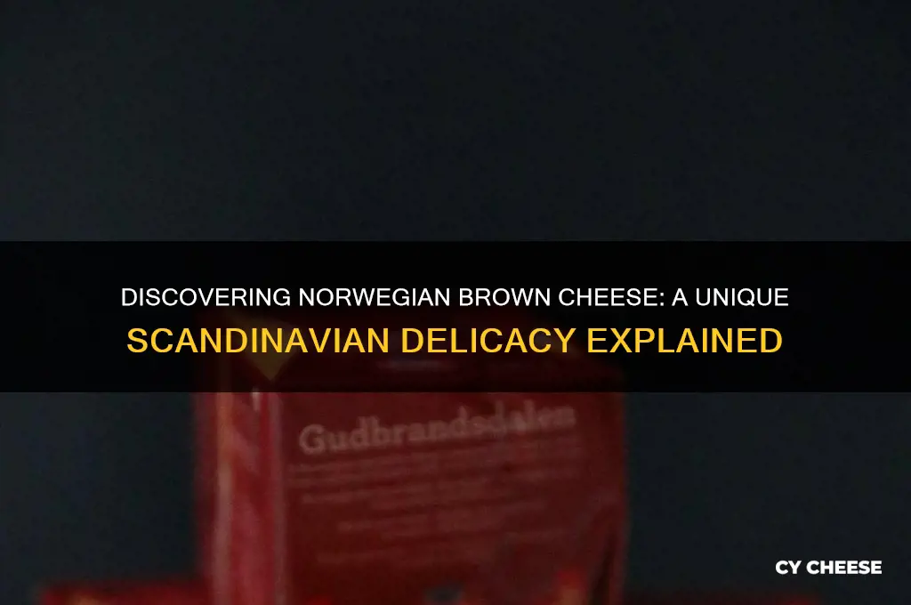 what is norwegian brown cheese