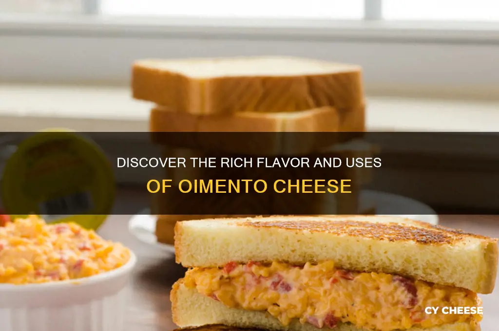 what is oimento cheese