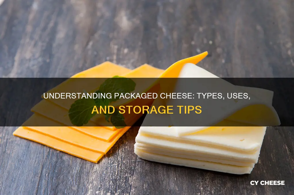 what is packaged cheese