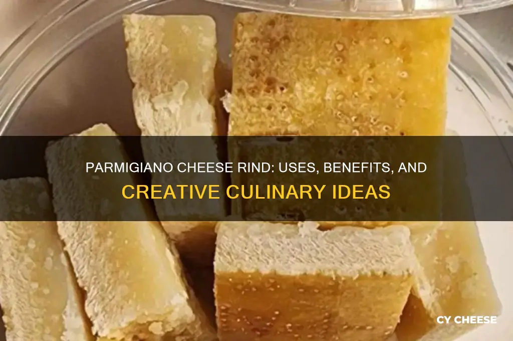 what is parmigiano cheese rind