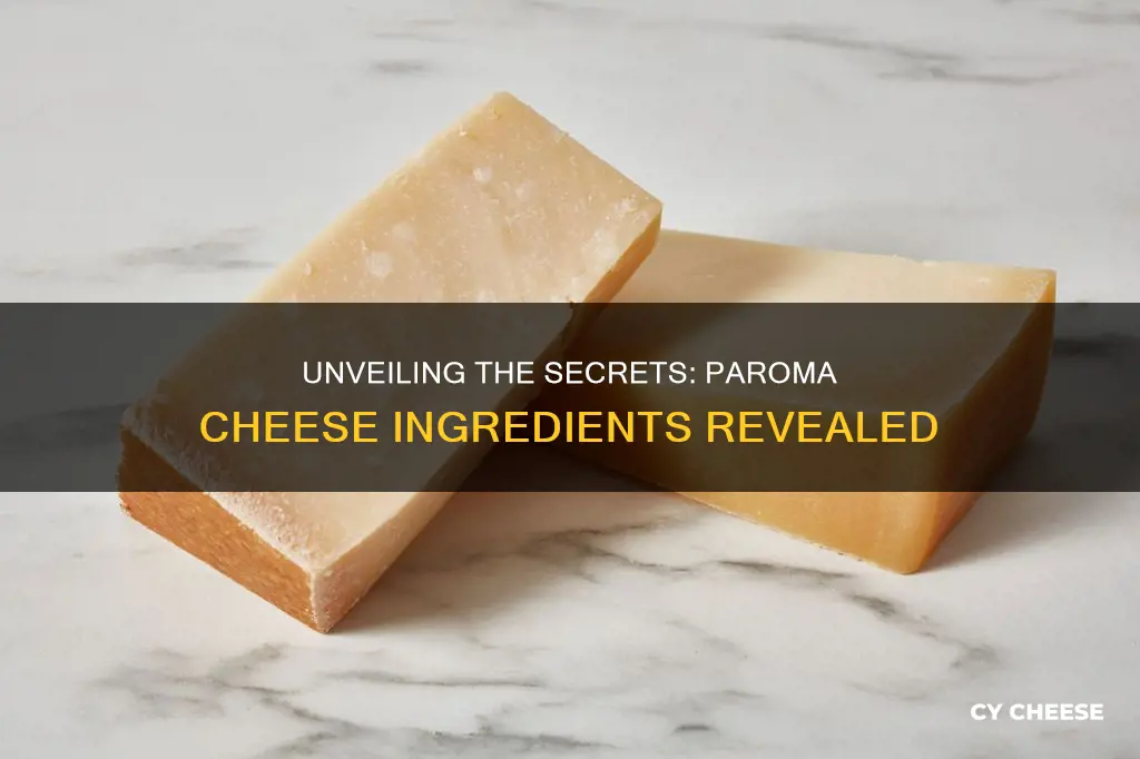 what is paroma cheese made of