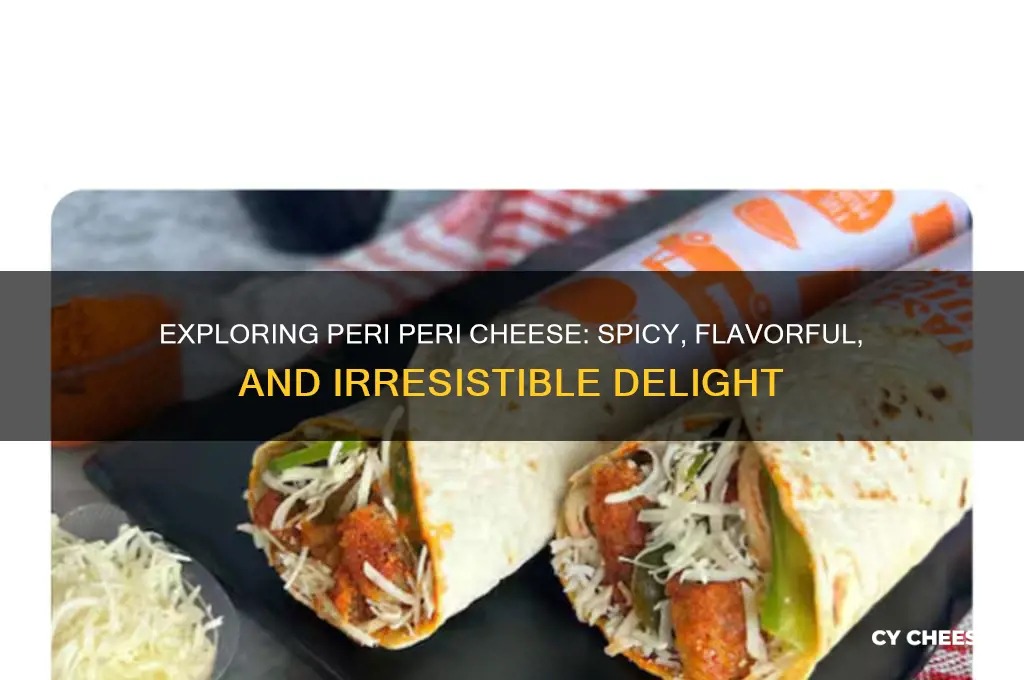 what is peri peri cheese
