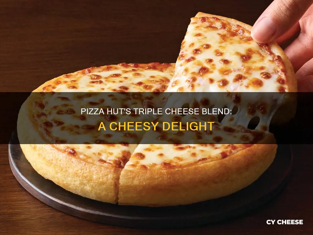 what is pizza hut triple cheese blend