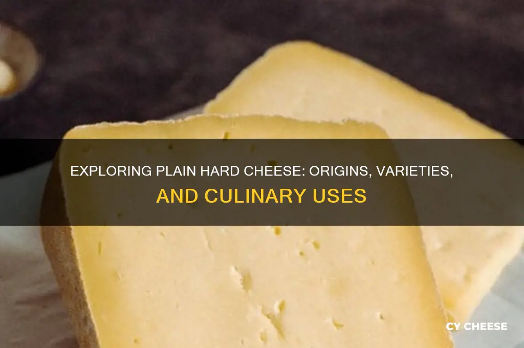 what is plain hard cheese
