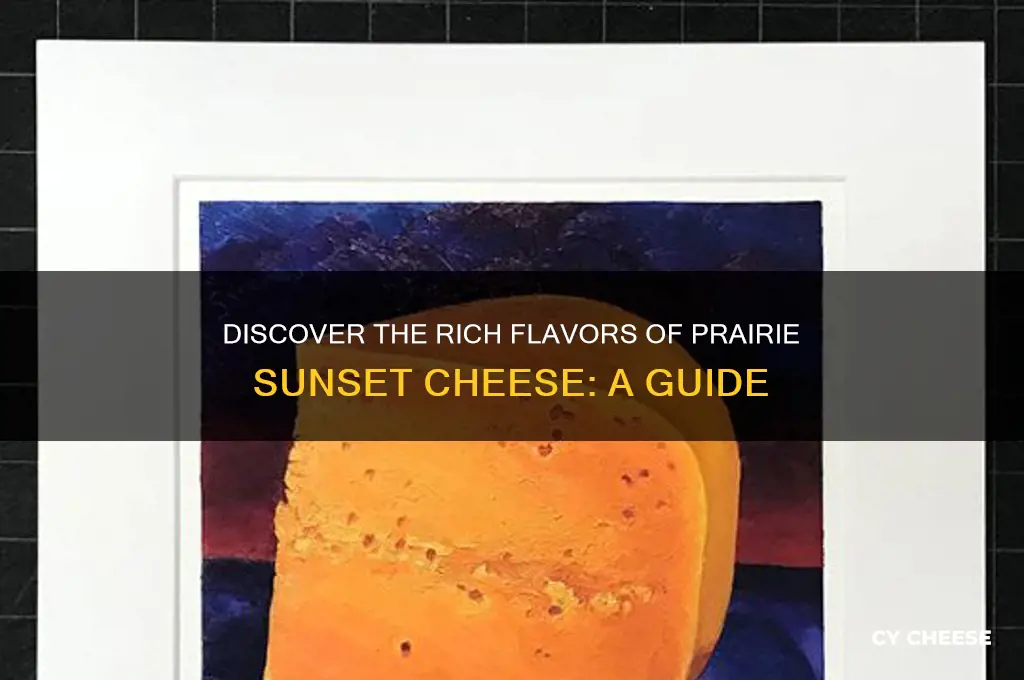 what is prarie sunset cheese