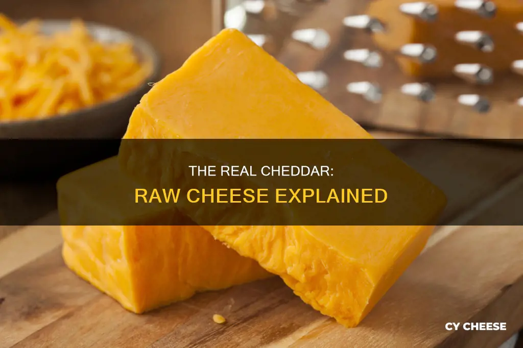 what is raw cheddar cheese