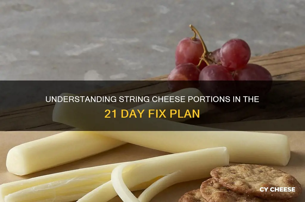 what is string cheese on 21 day fix