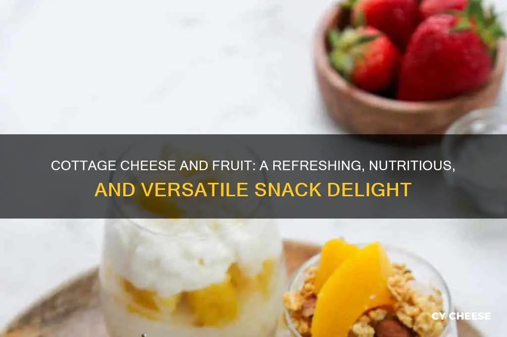 what is the appeal of cottage cheese and fruit