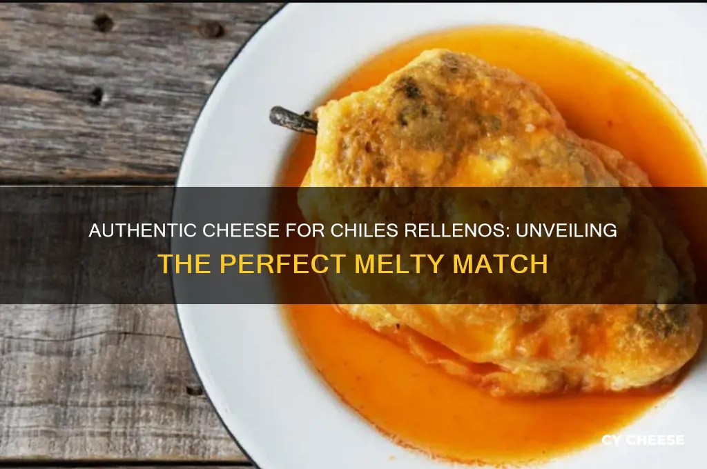 what is the authentic cheese for chiles rellenos