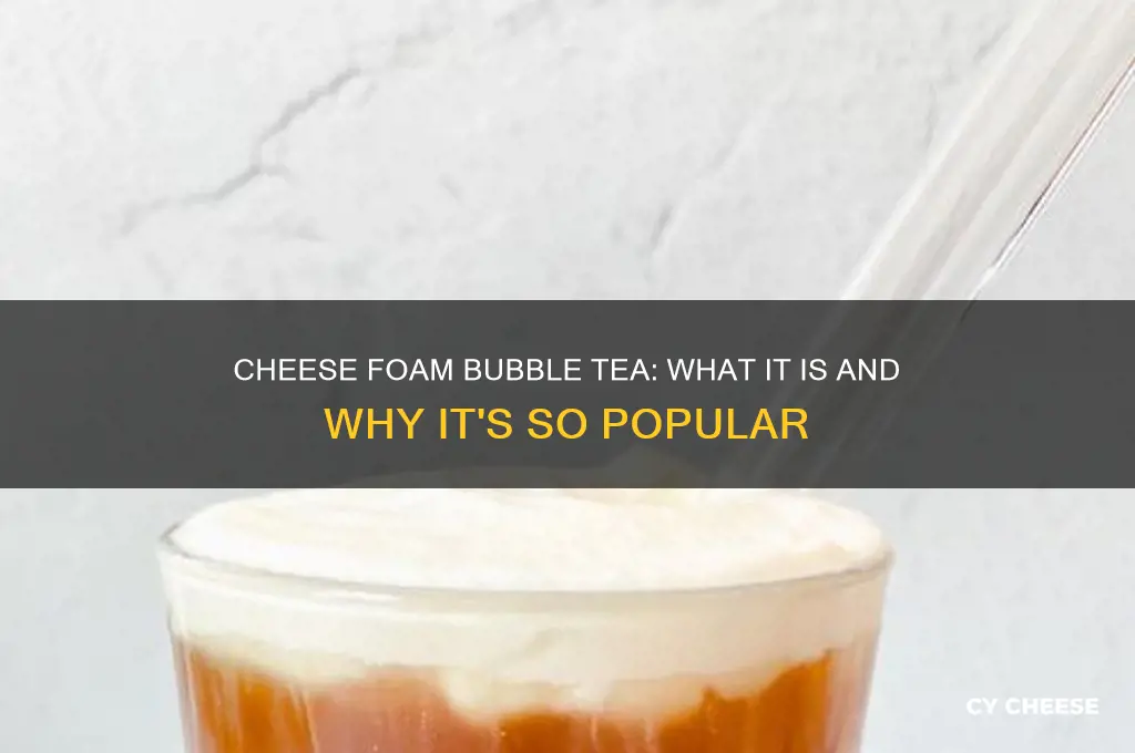 what is the cheese foam on bubble tea