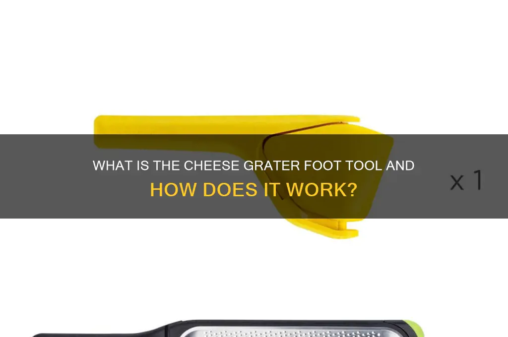 what is the cheese grater thing for feet