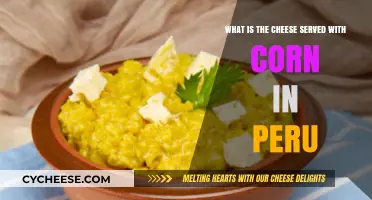 Peruvian Corn: The Perfect Cheese Combination