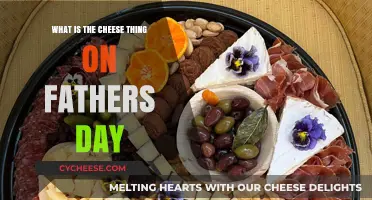 The Cheese Thing on Father's Day: Unwrapping the Tradition