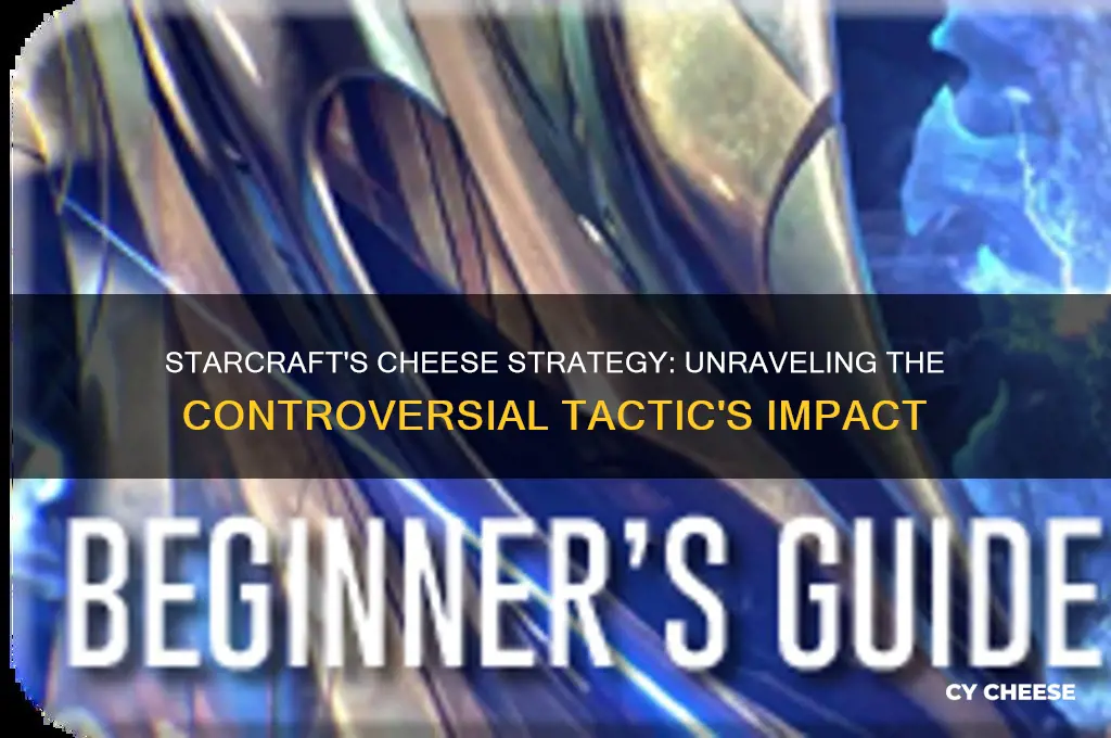 what is the deal with starcraft and cheese