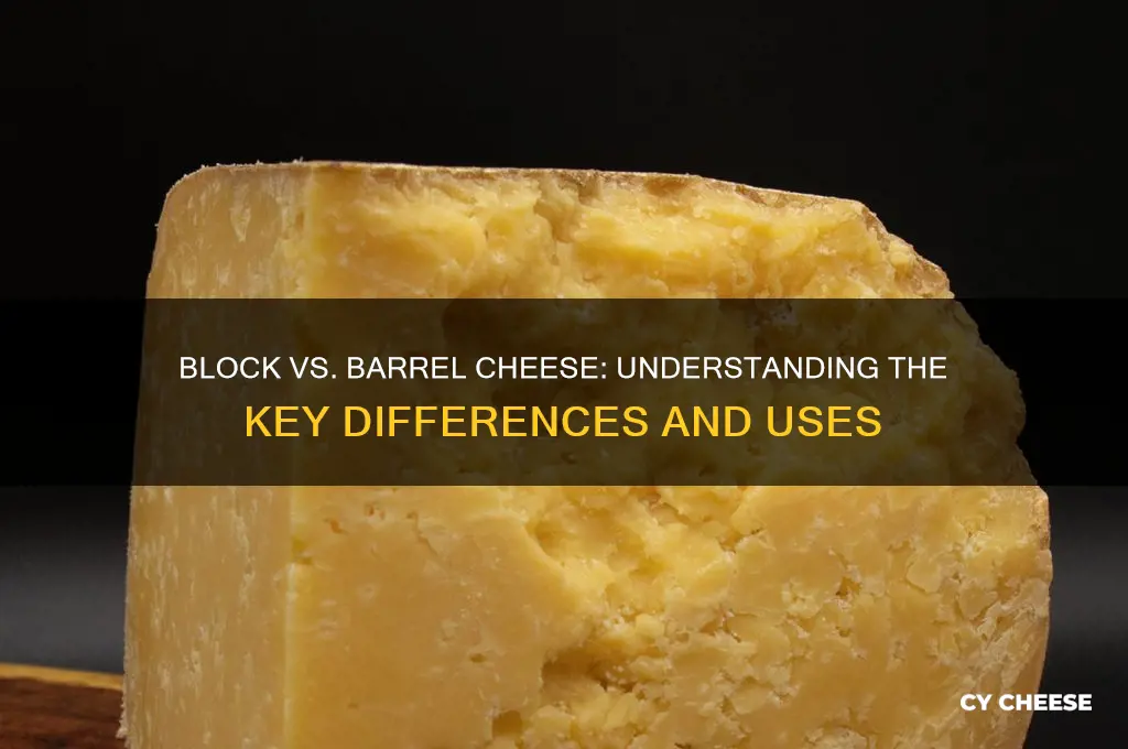 what is the difference between block and barrel cheese