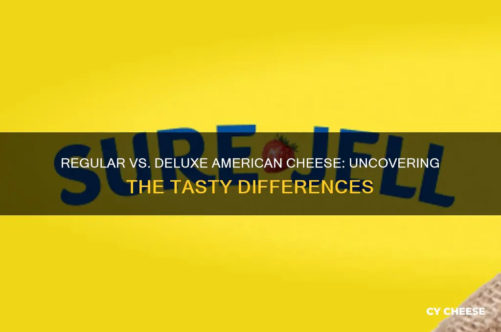 what is the difference between regular and deluxe american cheese