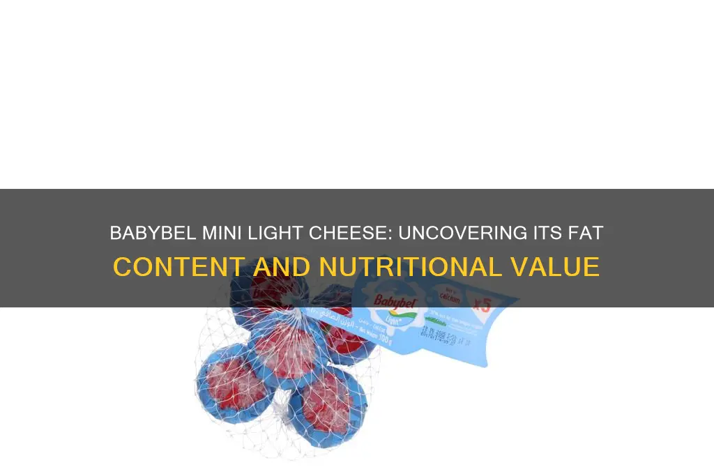 what is the fat content of babybel mini light cheese