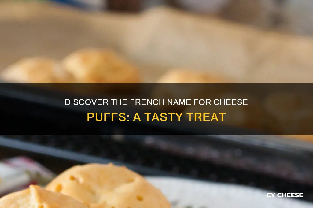 what is the french name for cheese puffs