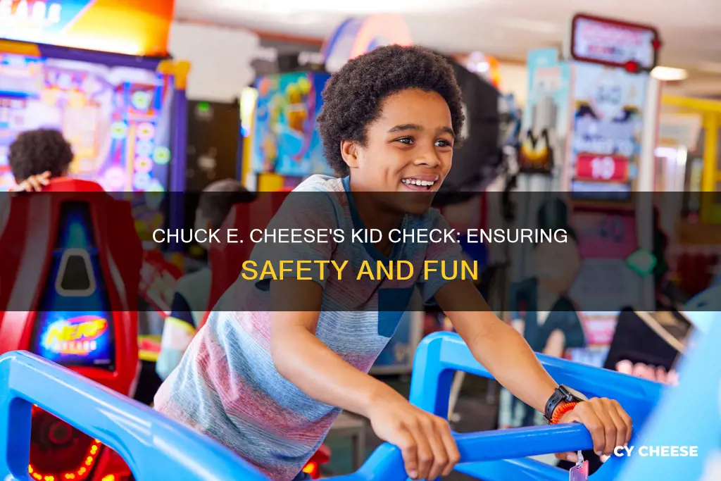 what is the kid check at chuck e cheese